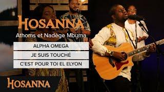 Athoms et Nadège Mbuma - Alpha Omega  Je suis touché  Cest pour toi El Elyon