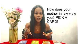 How does your mother in law view you? PICK A CARD