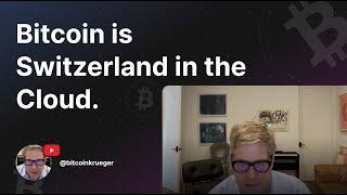 Bitcoin is Switzerland in the Cloud.