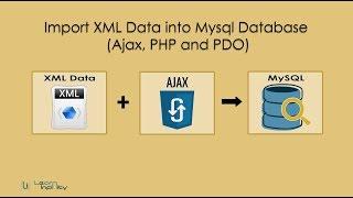 Import XML Data into Mysql Database Ajax PHP and PDO - Learn Infinity