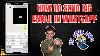 How to Send Big Emoji in WhatsApp  Enlarge Your Emojis