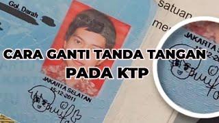 Cara Merubah Tandatangan di KTP