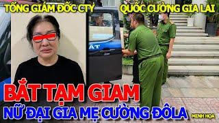 THÔI XONG RỒI - NỮ ĐẠI GIA MẸ CƯỜNG ĐÔLA KHÉT TIẾNG SÀI GÒN - TỔNG GIÁM ĐỐC CTY QUỐC CƯỜNG GIA LAI