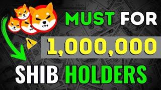 IF YOU HOLD 1000000 SHIBA INU YOU MUST SEE THIS  - SHIBA INU COIN NEWS - SHIB PRICE PREDICTION