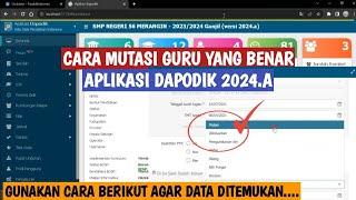 CARA MELAKUKAN MUTASI GURU YANG BENAR DAPODIK 2024.A