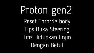 Proton Gen2 Cara Reset Throttle Body..