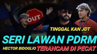 RASMI HARI INI‼️ HECTOR BIDOGLIO TINGGAL KAN JDT