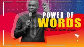 #TRENDING POWER OF WORDS  APOSTLE JOSHUA SELMAN