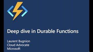 Deep dive in Durable Functions - Laurent Bugnion - NDC Oslo 2021