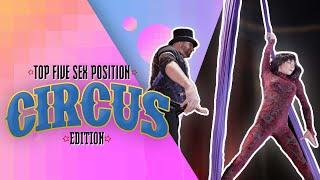 Top 5 Insane Sex Positions with REAL Circus Performers