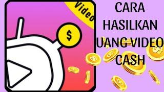 Cara Menghasilkan Uang di VIDEO CASH  APK PENGHASIL UANG