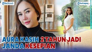 Aura Kasih 2 Tahun Jadi Janda Kesepian Mengaku Anaknya Butuh Sosok Ayah  @TRIBUNLAMPUNGNEWSVIDEO