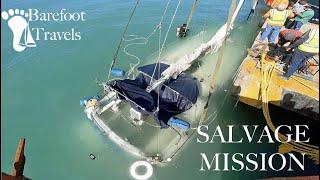 Salvaging a Sunken Sailboat S3 E26 Barefoot Travels