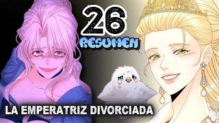 26 NAVIER ESTÁ EMBARAZADA y el Tontieshu se enteró Resumen 26 del webtoon La Emperatriz divorciada