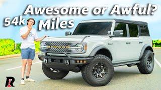 Ford Bronco 50k Mile Owner Review & Common Problems 2021-2024