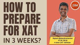 How to Prepare for XAT 2023 in 3 weeks?  Get in to XLRIs MBA Program  XAT Preparation Strategy