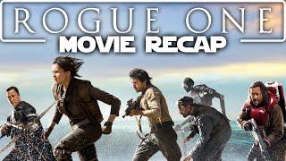 ROGUE ONE Movie Recap  Must Watch Before ANDOR  Star Wars Film Explained