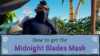 How to get the Midnight Blades Mask in Sea of Thieves Stolen Secrets Commendation