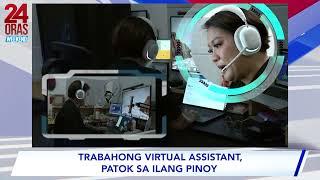 Trabahong virtual assistant na may alok na malaking sweldo patok sa ilang Pinoy  24 Oras