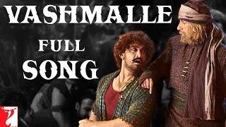 Vashmalle Full Song  Thugs Of Hindostan  Amitabh Bachchan Aamir Khan  Ajay-Atul A Bhattacharya