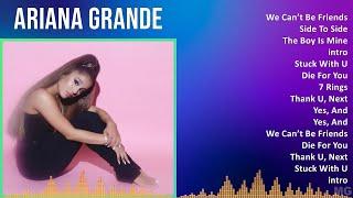 Ariana Grande 2024 MIX Best Songs - We Can’t Be Friends Side To Side The Boy Is Mine intro