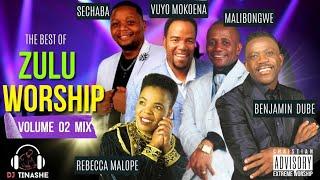 Best Zulu Worship Vol 2 Mix ft Rebecca Malope  Vuyo Mukoena  Sechaba  Benjamin Dube  DJ Tinashe