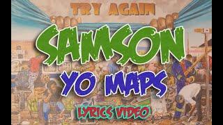 YO MAPS - SAMSON Lyrics Video