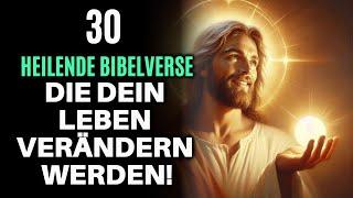 30 heilende Bibelverse die dein Leben verändern werden