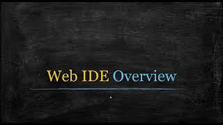 Web IDE Overview