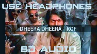 Dheera Dheera Full 8D Song  KGF Telugu Movie  Yash  Prashanth Neel  Hombale  Ravi Basrur