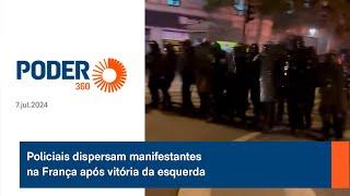 Policiais dispersam manifestantes na França após vitória da esquerda