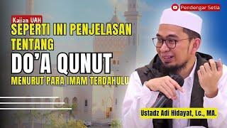 Kajian UAH Penjelasan Tentang DOA QUNUT Menurut para Imam terdahulu  Ustadz Adi Hidayat