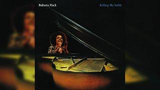 Roberta Flack - Killing Me Softly With His Song Official Audio