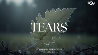 TEARS - Soaking worship instrumental  Prayer and Devotional