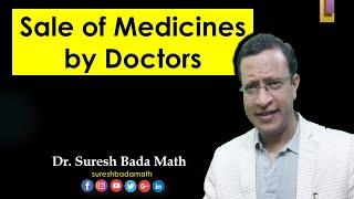 Sale of Medicine by Doctors Dispensing of Medicines by Doctors in their Clinics