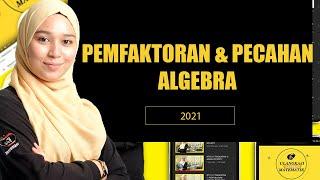 PEMFAKTORAN & PECAHAN ALGEBRA FORM 2