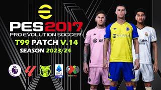 PES 2017  T99 Patch V.14 Season 202324  Review & Gameplay