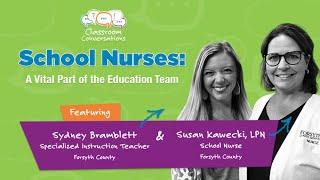 School Nurses A Vital Part of the Education Team  Special Episode  Classroom Conversations