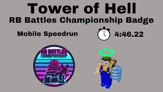 RB Battles Championship Badge Mobile Speedrun  446.22  Tower of Hell