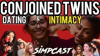 Sex and Dating for Conjoined Twins? SimpCast reacts Chrissie Mayr Brittany Venti Lila Ashton