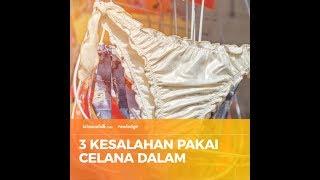 3 Kesalahan Pakai Celana Dalam