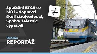 Spuštění ETCS se blíží - dopravci školí strojvedoucí SŽ výpravčí  REPORTÁŽ