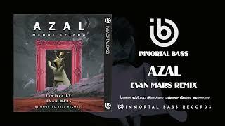 Azal  Remixed by Evan Mars  Electronic Fusion with Oriental Instruments immortal bass