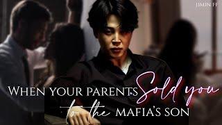 Jimin ff  When you are sold to the Mafia  jimin ff