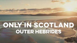 Only in Scotland - Outer Hebrides