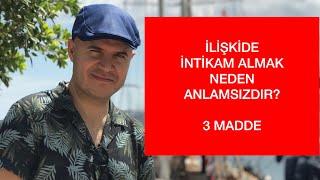 ESKİ SEVGİLİNDEN İNTİKAM ALMAK NEDEN BÜYÜK BİR ZAMAN KAYBIDIR ÜÇ MADDE HALİNDE KADINLARA BİLGİLER