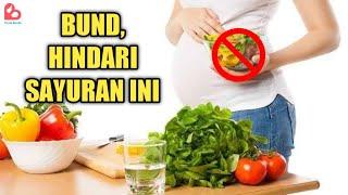 Sayuran yang Dilarang Untuk Ibu Hamil