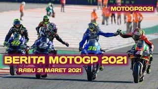 BERITA HIGHLIGHT MOTOGP 2021 HARI RABU 31 MARET 2021 