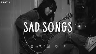 Sad Songs  Sad songs playlist for broken hearts  Depressing Songs 2024 That Make You Cry