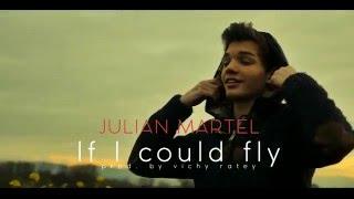 JULIAN MARTEL  If I could fly  1D Cover  prod. by Vichy Ratey 